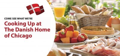 Delicious lunch food accompanies a flyer entitled "Come See What We're Cooking Up at The Danish Home of Chicago."